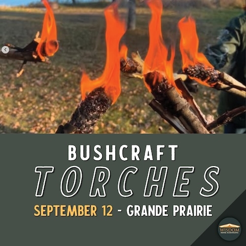 Survival: Bushcraft Torches - Grande Prairie