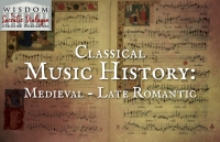 Classical Music History: Medieval - Late Romantic