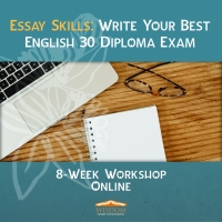 Essay Skills: Write Your Best English 30 Diploma Exam A