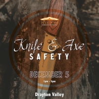 Survival: Knife and Axe Safety C - Drayton Valley