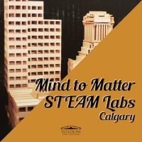 Mind to Matter STEAM Labs - Calgary