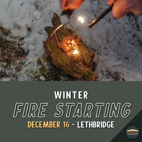 Fire Starter Making - Lethbridge <span>E0000</span>